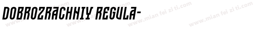 Dobrozrachniy Regula字体转换